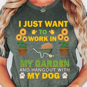 Funny Gardening T-Shirt: Plant Lover Gift, Dog & Garden Design