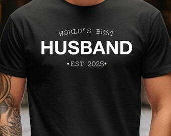 Worlds Best Husband Shirt, Valentines Day Shirt, Gift for Him, Wedding Gift for Husband, Anniversary Gift, Valentines Day Gift from Wife