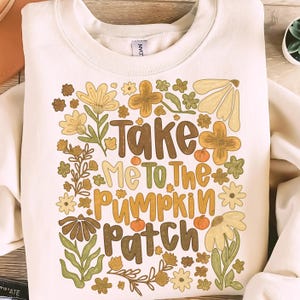 Take Me To The Pumpkin Patch Png, Autumn Pumpkin Png, Pumpkin Spice Png, Cozy Season Png, Girly Fall Coquette Png, Floral Fall, Digital File