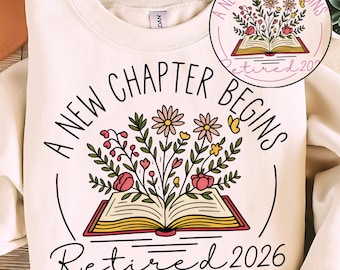Floral Book A New Chapter Begins Retired Teacher SVG PNG, Last Day of School Teacher Svg, Retirement Sublimation Png, Retired Teacher Gift.