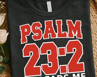 Psalm 23 Svg Png, He leads me png Svg, Bible Verse Png, Christian Football, Jersey Svg, Gift For Her, Trendy Svg, Digital Download, Jesus.