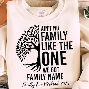 Ain&#39;t no Family like the one I got SVG & PNG, 2025 family reunion svg/png, family reunion tree, tree of life svg, Family time, digital file.