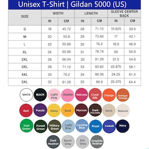 May include: A chart detailing the measurements of a Gildan 5000 unisex t-shirt in inches and centimeters. The chart includes sizes S through 5XL, with width, length, and sleeve center back measurements. Color swatches are also displayed.