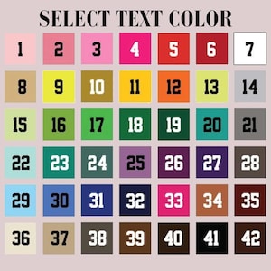 May include: A color chart titled SELECT TEXT COLOR featuring forty-two numbered squares in various shades including pink, red, yellow, orange, green, blue, purple, brown, gray, black, and white, each displaying a bold number for color selection.