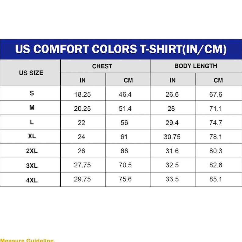 May include: A size chart for US Comfort Colors T-shirts, displaying chest and body length measurements in inches and centimeters. Sizes range from S to 4XL, with chest measurements from 18.25 inches (46.4 cm) to 29.75 inches (75.6 cm).