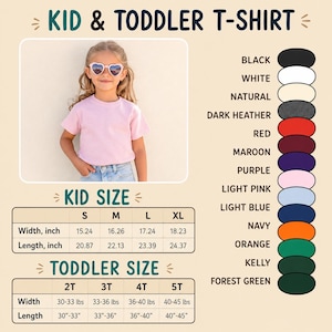 May include: A kid and toddler t-shirt size chart featuring a light pink t-shirt, a list of available colors including black, white, natural, dark heather, red, maroon, purple, light pink, light blue, navy, orange, kelly, and forest green.