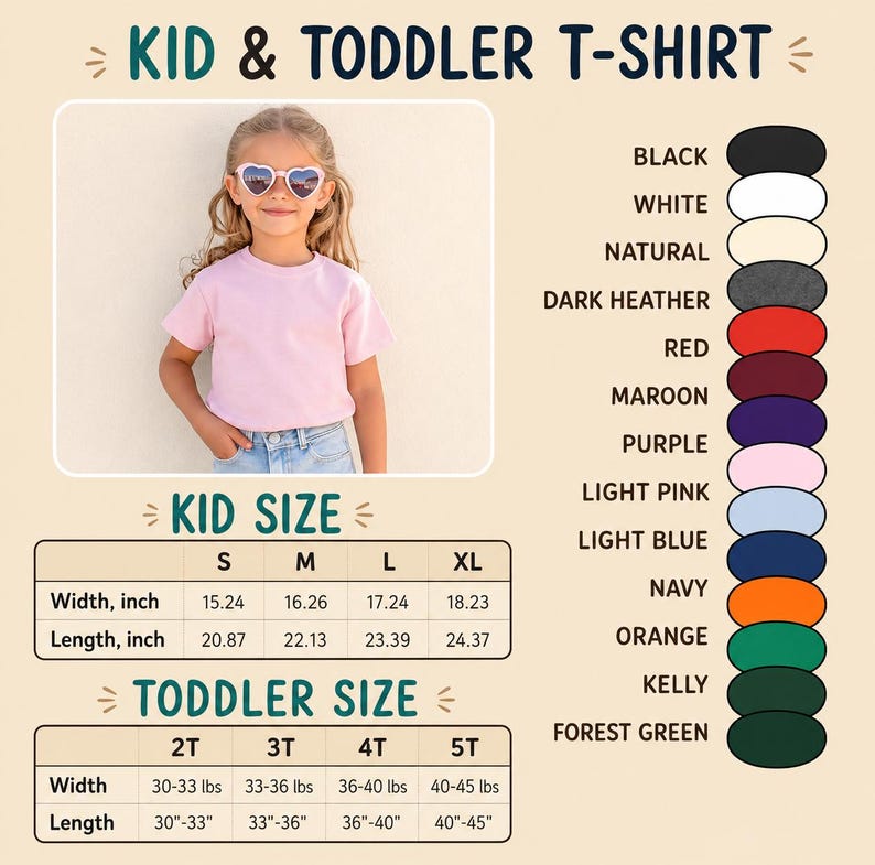 May include: A kid and toddler t-shirt size chart featuring a light pink t-shirt, a list of available colors including black, white, natural, dark heather, red, maroon, purple, light pink, light blue, navy, orange, kelly, and forest green.