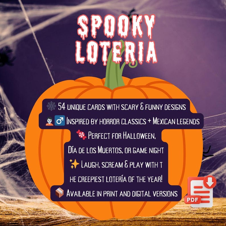 K&ouml;nnte beinhalten: Eine digitale Grafik mit einem gro&szlig;en orangefarbenen K&uuml;rbis mit gr&uuml;nem Stiel. Der Text lautet SPOOKY LOTERIA, 54 UNIQUE CARDS WITH SCARY & FUNNY DESIGNS, INSPIRED BY HORROR CLASSICS + MEXICAN LEGENDS, PERFECT FOR HALLOWEEN, D&Iacute;A DE LOS MUERTOS, OR GAME NIGHT, LAUGH, SCREAM & PLAY WITH THE CREEPIEST LOTER&Iacute;A OF THE YEAR!, AVAILABLE IN PRINT AND DIGITAL VERSIONS, sowie ein PDF-Symbol.