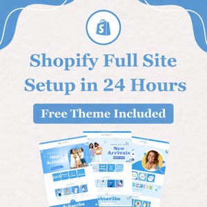 May include: A promotional image for Shopify website setup services. The image features the text "Shopify Full Site Setup in 24 Hours" and "Free Theme Included." Several mockups of website pages are displayed, showcasing a modern design with images and text.