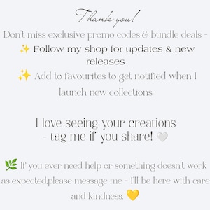 Puede incluir: Una tarjeta informativa blanca con texto negro que dice: Thank you! Don't miss exclusive promo codes & bundle deals - Follow my shop for updates & new releases. Add to favourites to get notified when I launch new collections. Tag me if you share! If you ever need help, please message me.