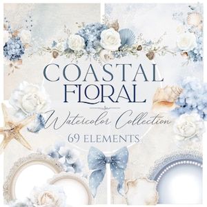 May include: A digital watercolor design featuring the text "COASTAL FLORAL Watercolor Collection" with 69 elements. The design includes blue hydrangeas, white roses, seashells, a starfish, and a blue polka dot bow.