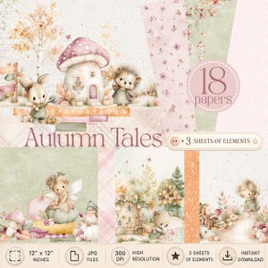 May include: A digital collection titled Autumn Tales featuring 18 patterned papers and 3 sheets of elements. The graphics include watercolour illustrations of woodland creatures, mushroom houses, fairies, and autumn foliage in soft pastel tones.