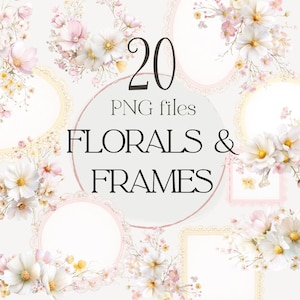May include: Digital art featuring 20 PNG files of floral arrangements and frames. The image showcases a variety of delicate flowers in shades of white, pink, and yellow, arranged around ornate frames. Text reads "FLORALS & FRAMES".