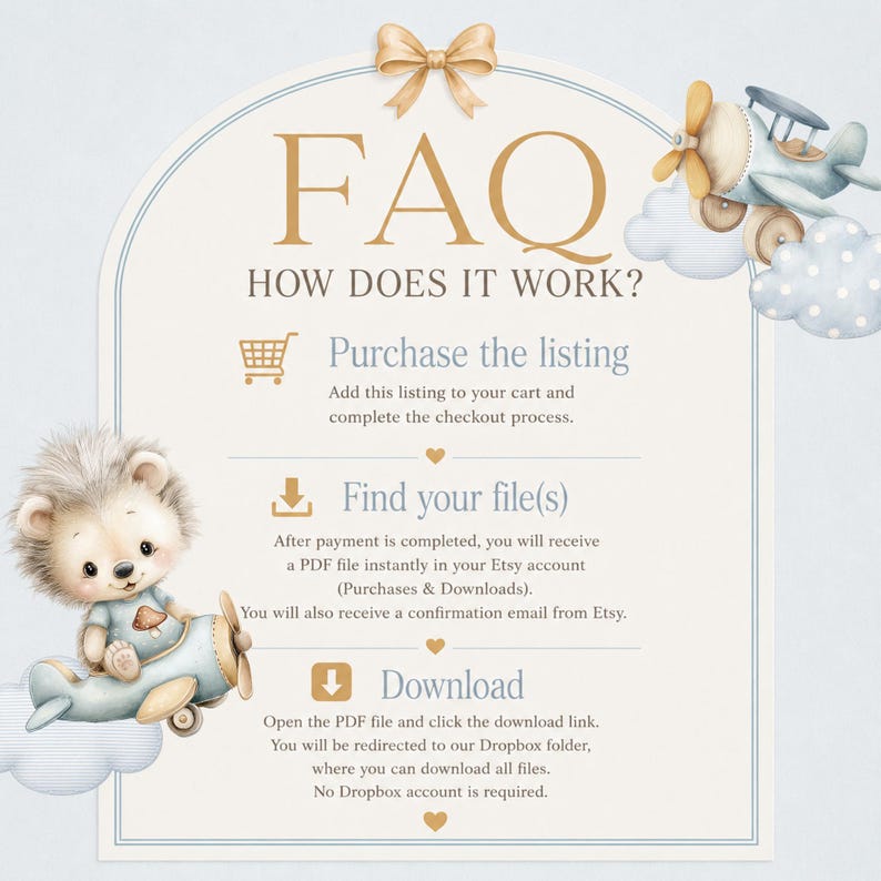 May include: An FAQ informational graphic with a light blue background, featuring a gold bow at the top, a light blue airplane, and a cartoon hedgehog in a blue airplane. The text reads FAQ, HOW DOES IT WORK?, Purchase the listing, Find your file(s), and Download.