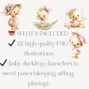 May include: Digital illustrations of baby ducklings in sweet poses, such as sleeping, sitting, and playing. The image includes the text "WHAT'S INCLUDED" and lists 22 high-quality PNG illustrations.