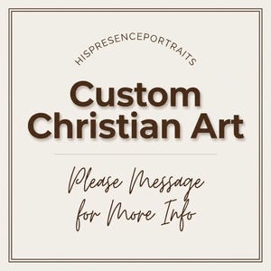 Könnte beinhalten: Eine quadratische Grafik mit cremefarbenem Hintergrund und einem dünnen braunen Rand. Der Text lautet HISPRESENCEPORTRAITS in einem Bogen, gefolgt von dem fetten braunen Text Custom Christian Art und dem kursiven Text Please Message for More Info.
