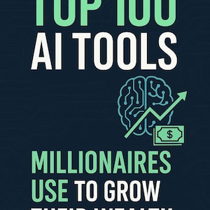 May include: A teal blue graphic with white text that reads "TOP 100 AI TOOLS MILLIONAIRES USE TO GROW THEIR WEALTH". A stylized teal blue brain with a circuit board design is shown with an upward teal blue arrow and a teal blue money bag with a dollar sign.