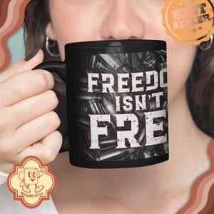 Freedom Isnt Free Mug, Patriotic Cup, USA Flag Military Tribute Mug, Freedom Free Gift, Veterans Mug, Memorial Day Mug, American Hero Gift