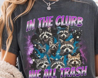 Camiseta "En el club todos somos basura", divertida camiseta pirata con mapache, camiseta con meme de los 90, Trash Panda, camiseta con estilo vintage moderno con estampado de mapache para amantes