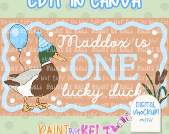 May include: A digital design featuring a cartoon duck wearing a party hat and holding a balloon. The text reads "Maddox is ONE lucky duck." The design includes the text "Edit in Canva" and "Digital Mockup! on Etsy."