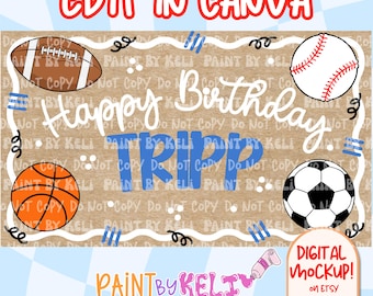 May include: A digital design with a tan background, featuring a football, baseball, basketball, and soccer ball. The words "Happy Birthday TRIPP" are in the center, with "EDIT IN CANVA" at the top. The design includes the text "DIGITAL MOCKUP! on ETSY".