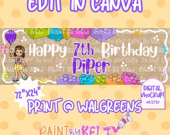 May include: A rectangular birthday banner design featuring the text Happy 7th Birthday Piper, a cartoon character holding a purple balloon, and colorful building blocks. The banner includes the text 72"X24", EDIT IN CANVA, and PRINT @ WALGREENS.