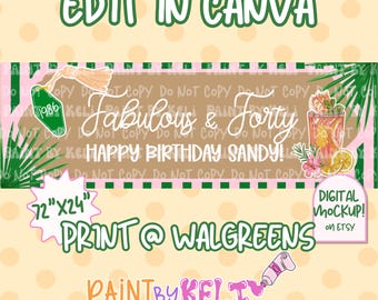 May include: A rectangular banner design featuring the text Fabulous & Forty HAPPY BIRTHDAY SANDY! with a green hotel-style keychain labeled 1986, a tropical cocktail, and palm leaves. The design includes the text EDIT IN CANVA and 72"X24" PRINT @ WALGREENS.
