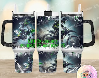 Green Dirt Bikes - „Das Leben ist kurz, also greife es und reiße es ab“ 40 Unzen Digital Sublimation Tumbler FULL Wrap