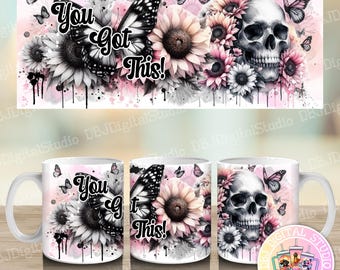 Black and White Skull and Butterflies with Pops of Pastel Pink ‘ You Got This” - Digital PNG 11oz Sublimation Coffee Mug Design Wrap