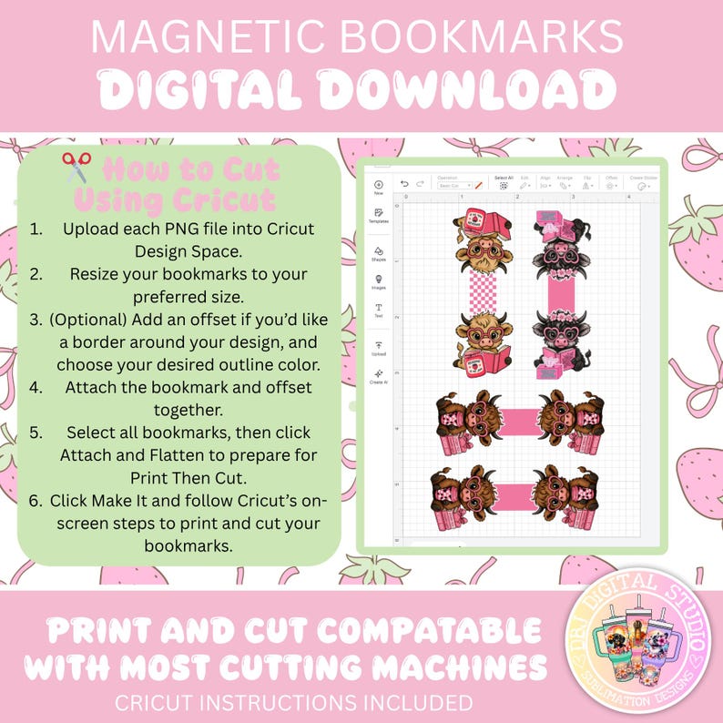 May include: Digital download of magnetic bookmarks with a pink and white strawberry theme. The image includes instructions for cutting the bookmarks using Cricut machines. The bookmarks feature cute cow designs and are print and cut compatible.