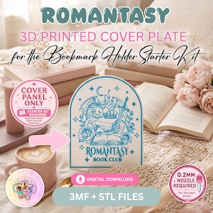 May include: A white 3D printed cover plate for a bookmark holder starter kit featuring a blue graphic of a dragon, a sword, a crown, and an open book with the text ROMANTASY BOOK CLUB. The item is a digital download including 3MF and STL files.
