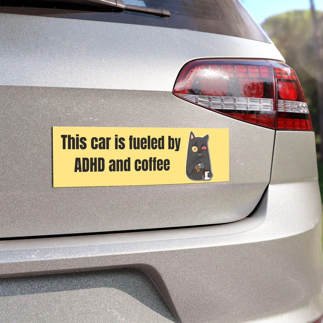 Bumper Stickers Adhd|adhd Bumper Sticker| Funny Bumper Car |funny Car ...