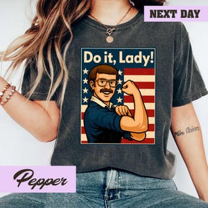 Comfort Colors Funny TikTok Do It Lady Chit Unisex Tee Shirt, Viral Humor Gift Idea, Graphic Top For Men Women, Hilarious Gag Apparel
