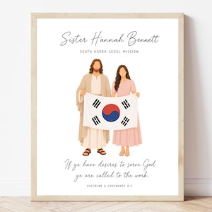 May include: A framed print featuring the text Sister Hannah Bennett, South Korea Seoul Mission, and the quote If ye have desires to serve God ye are called to the work. Doctrine & Covenants 4:3. An illustration shows a figure in robes and a woman holding a South Korean flag.