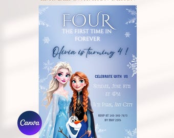 May include: A blue and white invitation with a Frozen theme. It says "Four, the first time in forever, Olivia is turning 4!" and includes images of Elsa, Anna, and Olaf. It also includes details for the party, including the date, time, and location.