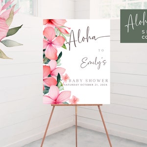 Aloha Baby Shower Welcome Sign , Tropical Baby Shower, Luau Shower, Pink Floral Shower, Editable, Hawaiian Baby Shower Sign,