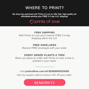 May include: A pink and white graphic with the text "WHERE TO PRINT?" and "prints of love" with a heart icon. The graphic also includes the text "FREE SHIPPING", "FREE ENVELOPES", "EVERY ORDER PLANTS A TREE", and "Visit printsoflove.com/ref/BEMERRIDESIGNS". The graphic also includes a pink button with the text "BEMERRI10".