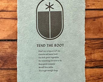 Tend the Root letterpress print - on handmade paper