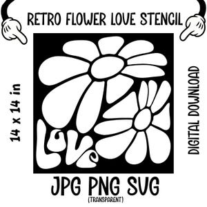 Retro Flower LOVE Stencil SVG | 70s Bubble Font Daisy Stencil PnG JPG | Groovy 14x14 Inch Digital Download