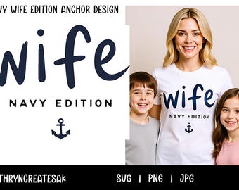 Navy Wife Edition Anchor Design | Digital Download PNG JpG SVG | Deployment Home Pride