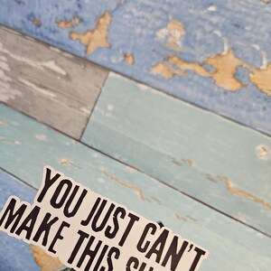 You Can't Make This Sh*t Up-sticker – Hot Mess-collectie – Snarky-vinylsticker