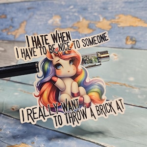 Funny Unicorn Sticker – I Hate Being Nice Quote – Sarcastic Vinyl Decal – Rainbow Attitude – Vengeful Sparkles Series