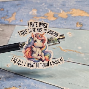 Funny Unicorn Sticker – I Hate Being Nice Quote – Sarcastic Vinyl Decal – Rainbow Attitude – Vengeful Sparkles Series