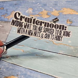Crafternoon Sticker – Funny Crafting Quote – Procraftination sticker– Snarky Maker Gift – Hot Mess Collection