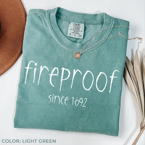 Fireproof Since 1692 Tshirt,Salem Witch Shirt,Witch Tshirt,Halloween Gift Tshirt,Salem 1692 Shirt,Salem Witch Trials 1692 H6
