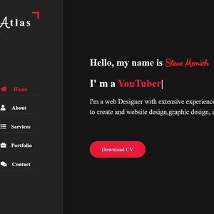 Könnte beinhalten: Eine Website-Startseite mit schwarzem Hintergrund und roten Akzenten. Der Text "Atlas" wird oben auf der Seite in großer Schrift angezeigt. Ein Menü auf der linken Seite der Seite enthält Links zu "Home", "Über uns", "Dienstleistungen", "Portfolio" und "Kontakt". Der Hauptinhaltsbereich der Seite zeigt ein Porträt eines Mannes mit dem Text "Hallo, mein Name ist Steve Manich. Ich bin ein YouTuber." und einen Button mit der Aufschrift "Download CV".