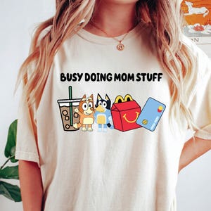 Busy Doing Mom Stuff Shirt Funny Mama Shirts Cute Mommy Shirt Funny Dog Mom tee Blue Dog tee Cartoon Shirt Disney Blue Dog Tee gift for mom