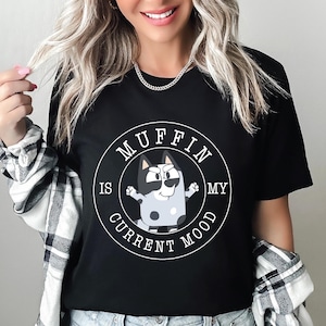My Spirit Animal Muffin My Emotions in a Day Shirt Blue Dog Family Shirt Muffin Blue Dog Tee Blue Dog Family Matching Shirts Funny Tee