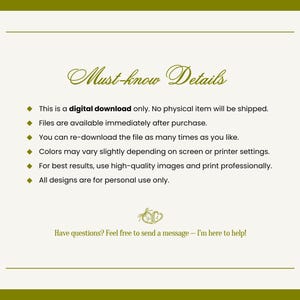May include: An informational graphic with a cream background and olive green border. The text reads: Must-know Details. This is a digital download only. No physical item will be shipped. Files are available immediately after purchase. Colors may vary.