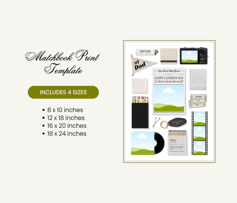 May include: A Matchbook Print Template digital file featuring text that reads Matchbook Print Template, Includes 4 Sizes, 8 x 10 inches, 12 x 18 inches, 16 x 20 inches, 18 x 24 inches, and a collage of Father's Day themed items like a newspaper.